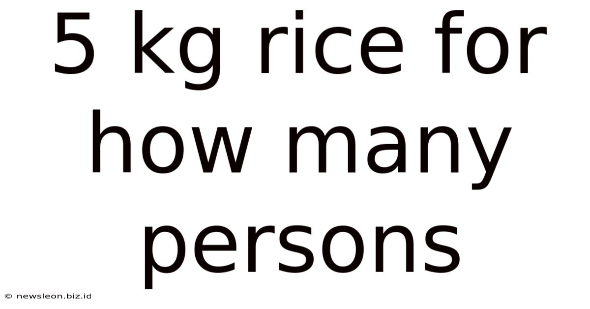 5 Kg Rice For How Many Persons