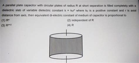 A Parallel Plate Capacitor With Circular Plates Of Radius