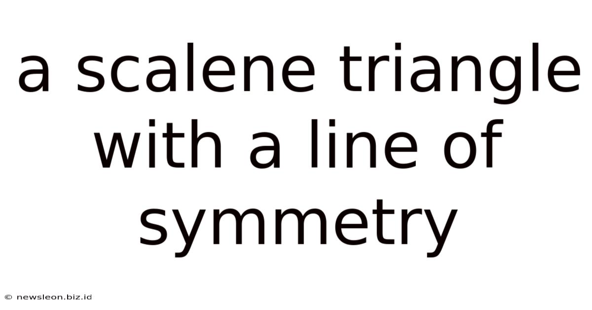 A Scalene Triangle With A Line Of Symmetry