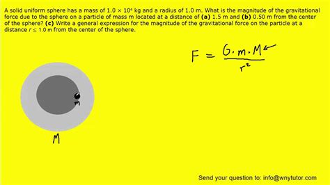 A Solid Sphere Of Uniform Density Has A Mass Of