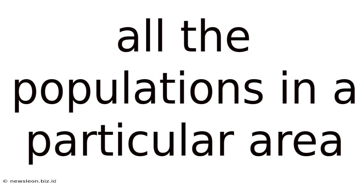 All The Populations In A Particular Area