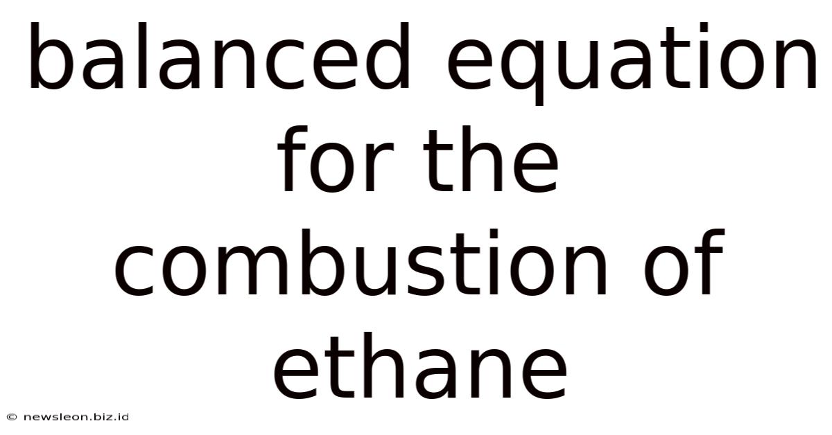 Balanced Equation For The Combustion Of Ethane