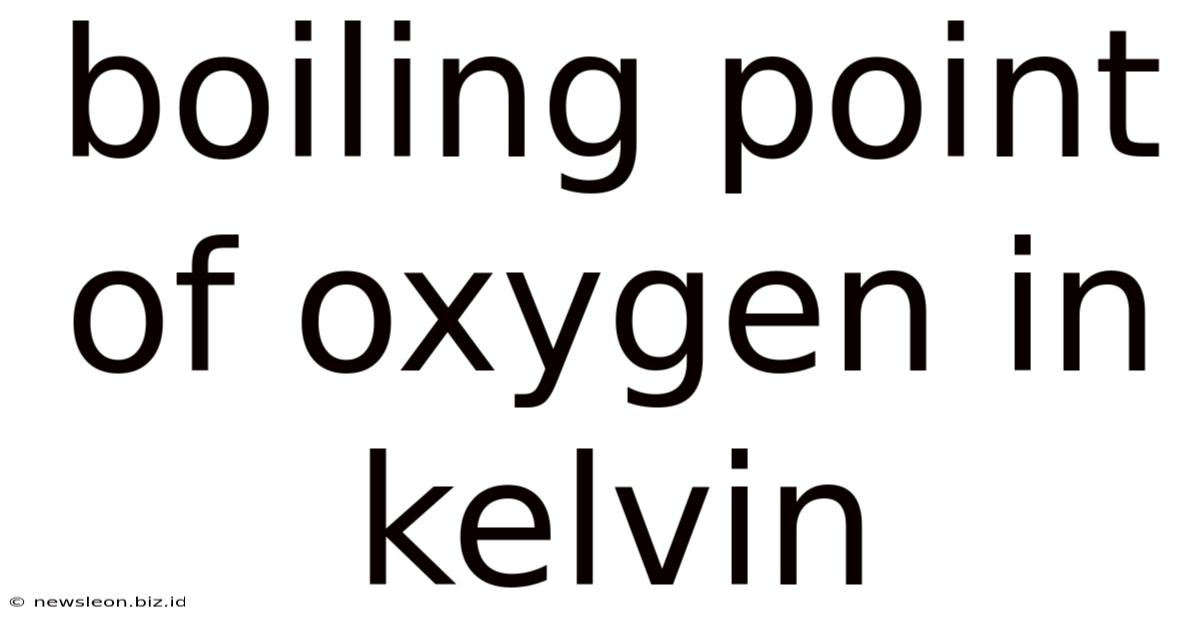 Boiling Point Of Oxygen In Kelvin