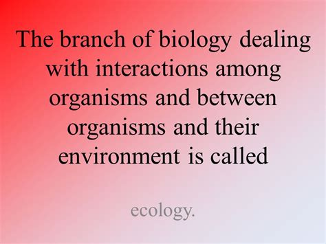 Branch Of Science Dealing With Organisms And Their Environment