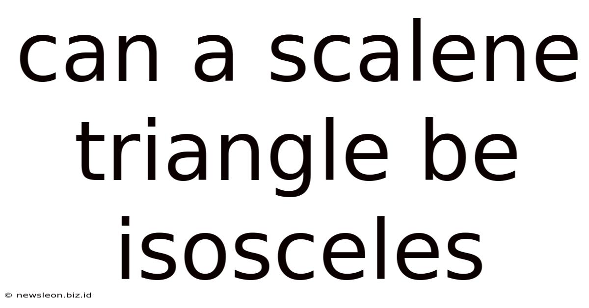 Can A Scalene Triangle Be Isosceles