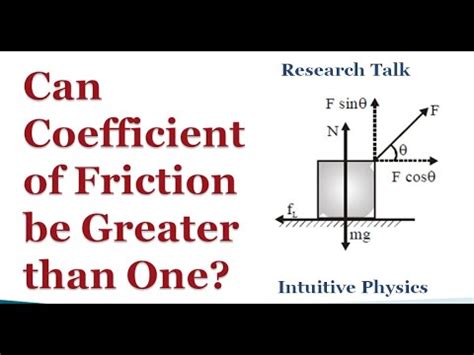 Can The Coefficient Of Friction Be Greater Than 1