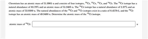 Chromium Has An Atomic Mass Of 51.9961