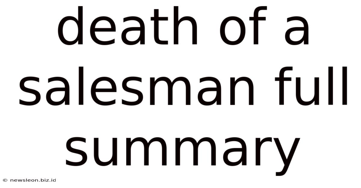 Death Of A Salesman Full Summary