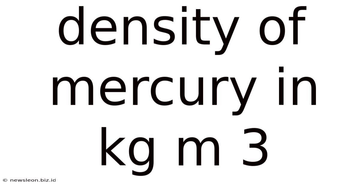 Density Of Mercury In Kg M 3