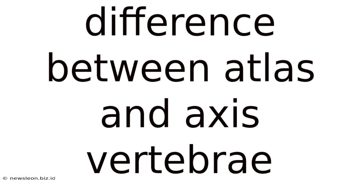 Difference Between Atlas And Axis Vertebrae