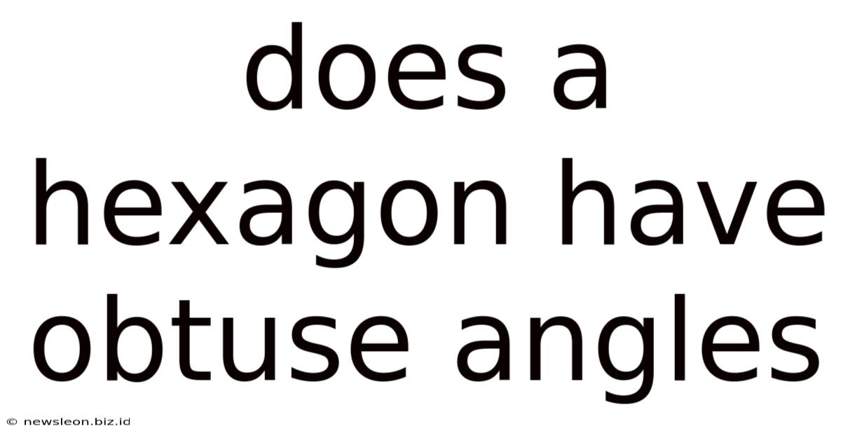 Does A Hexagon Have Obtuse Angles