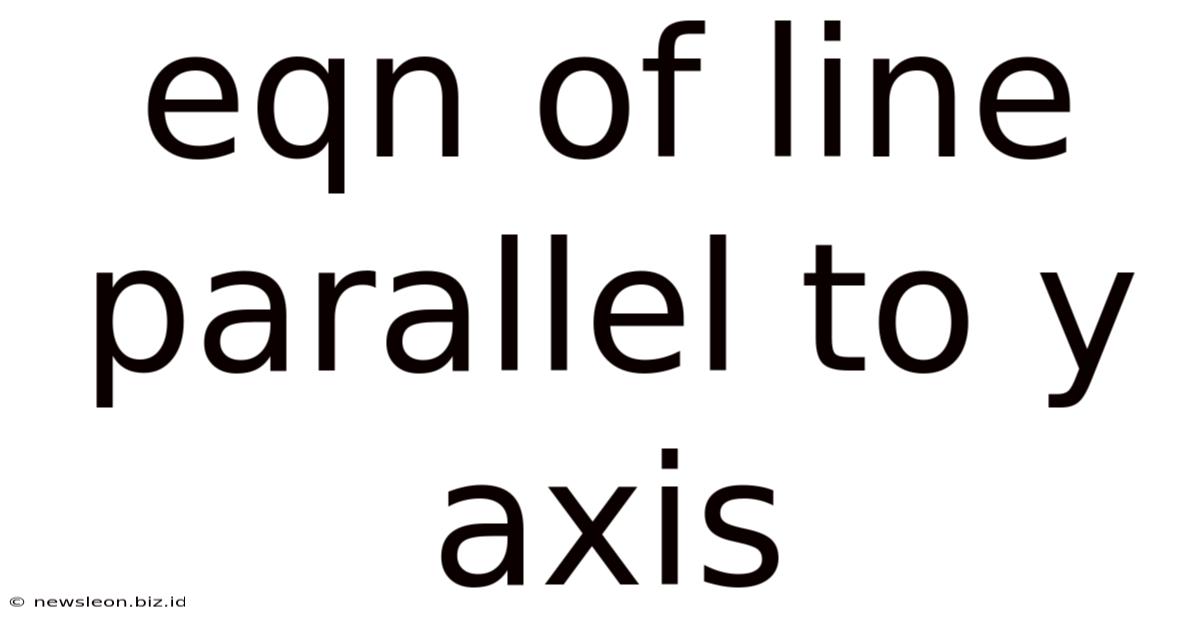 Eqn Of Line Parallel To Y Axis