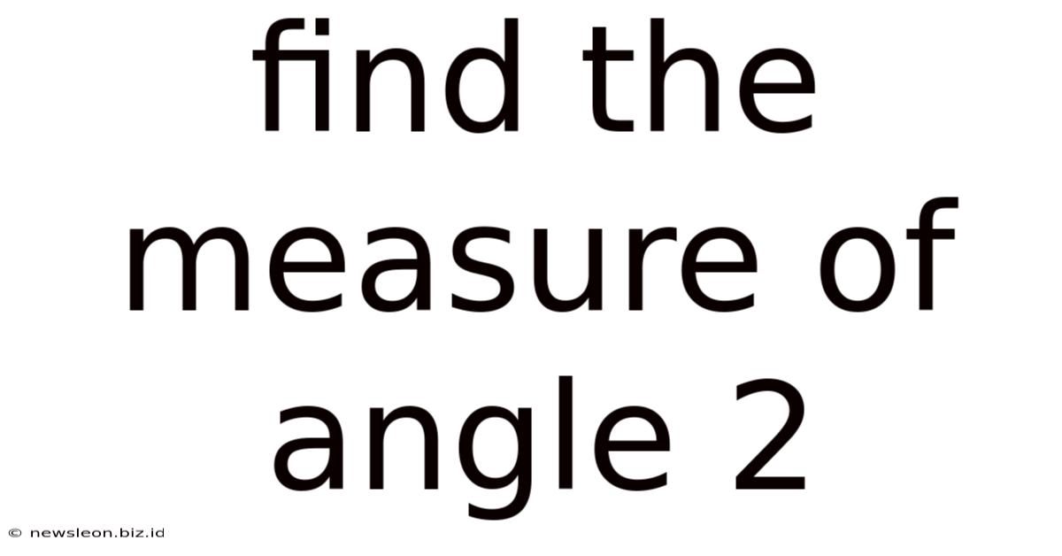 Find The Measure Of Angle 2