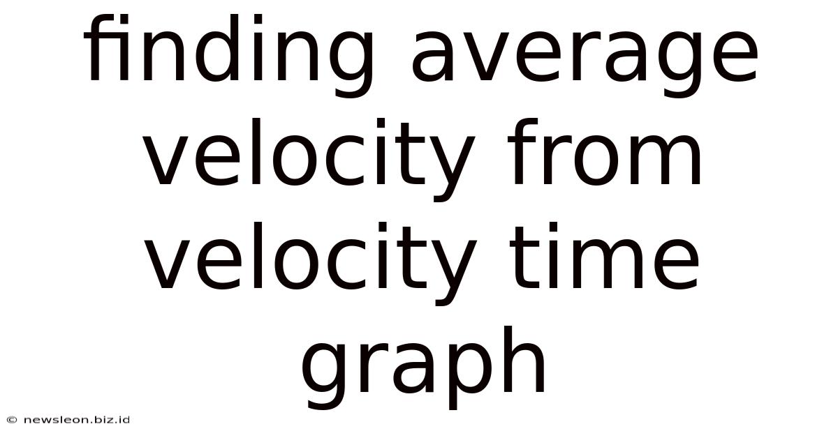 Finding Average Velocity From Velocity Time Graph