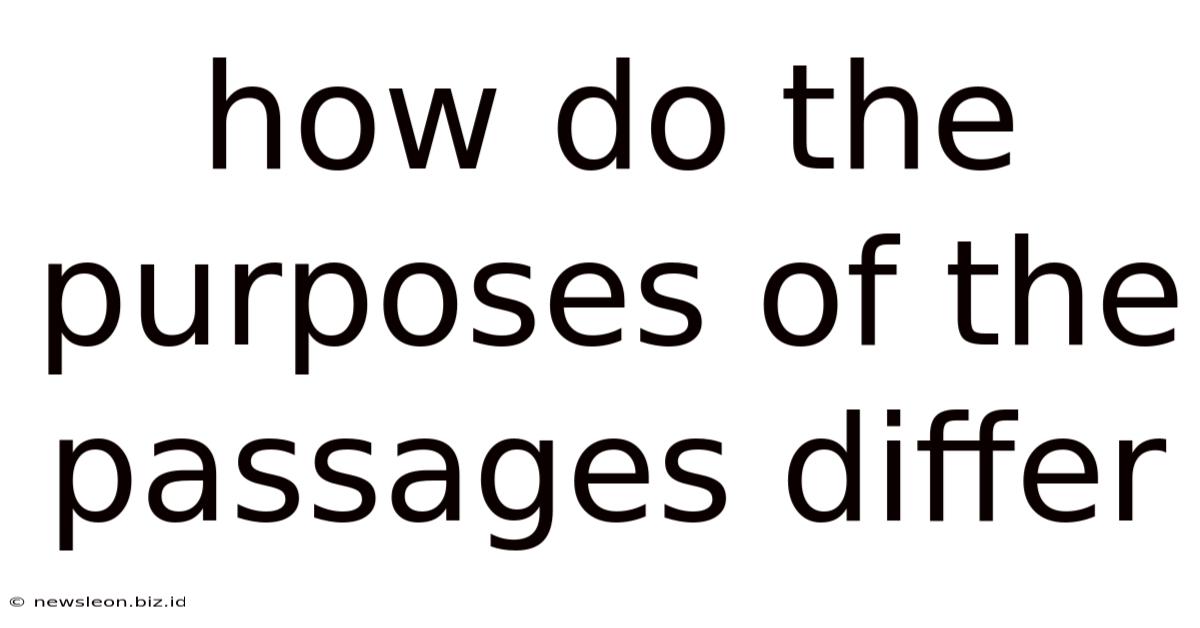 How Do The Purposes Of The Passages Differ