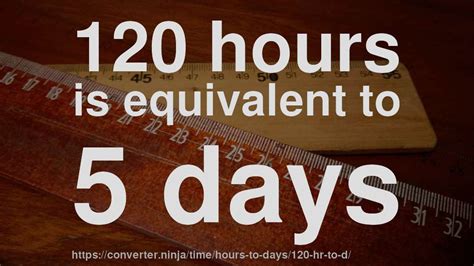 How Long Is 120 Hours In Days