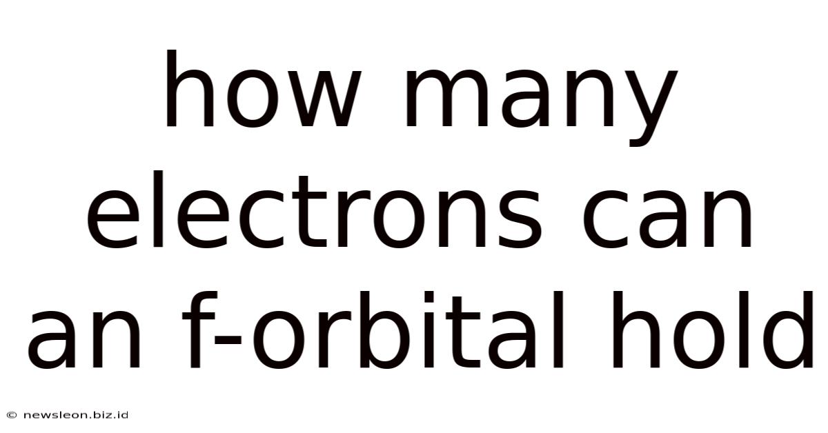 How Many Electrons Can An F-orbital Hold