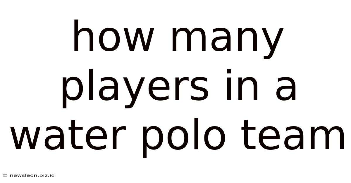How Many Players In A Water Polo Team