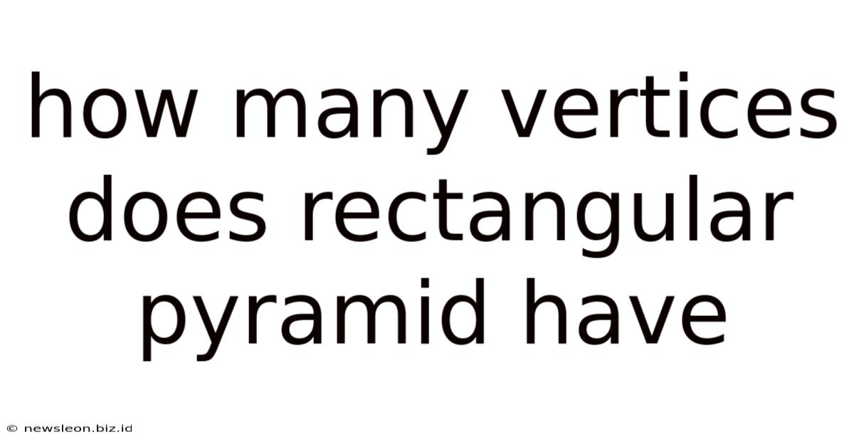 How Many Vertices Does Rectangular Pyramid Have