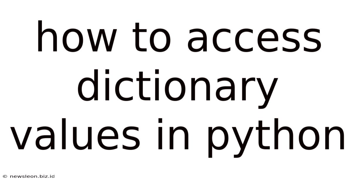 How To Access Dictionary Values In Python
