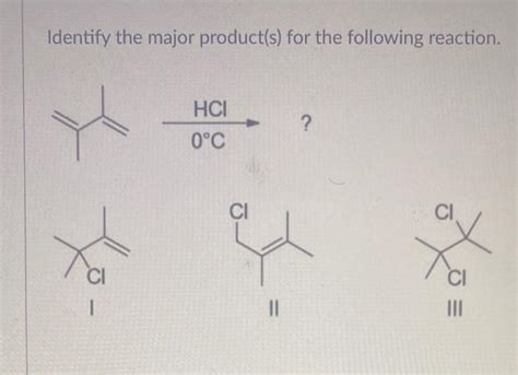 Identify The Major Product Of The Following Reaction.