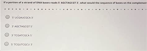 If A Portion Of A Strand Of Dna Bases Reads