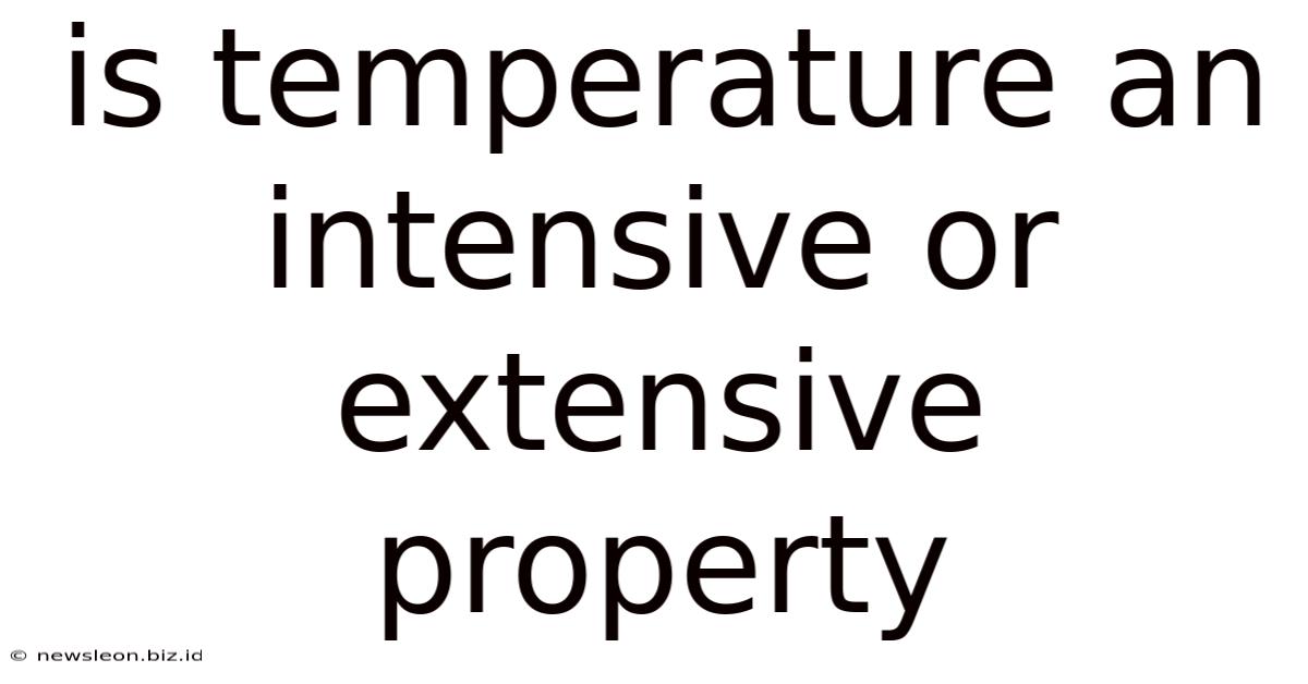 Is Temperature An Intensive Or Extensive Property