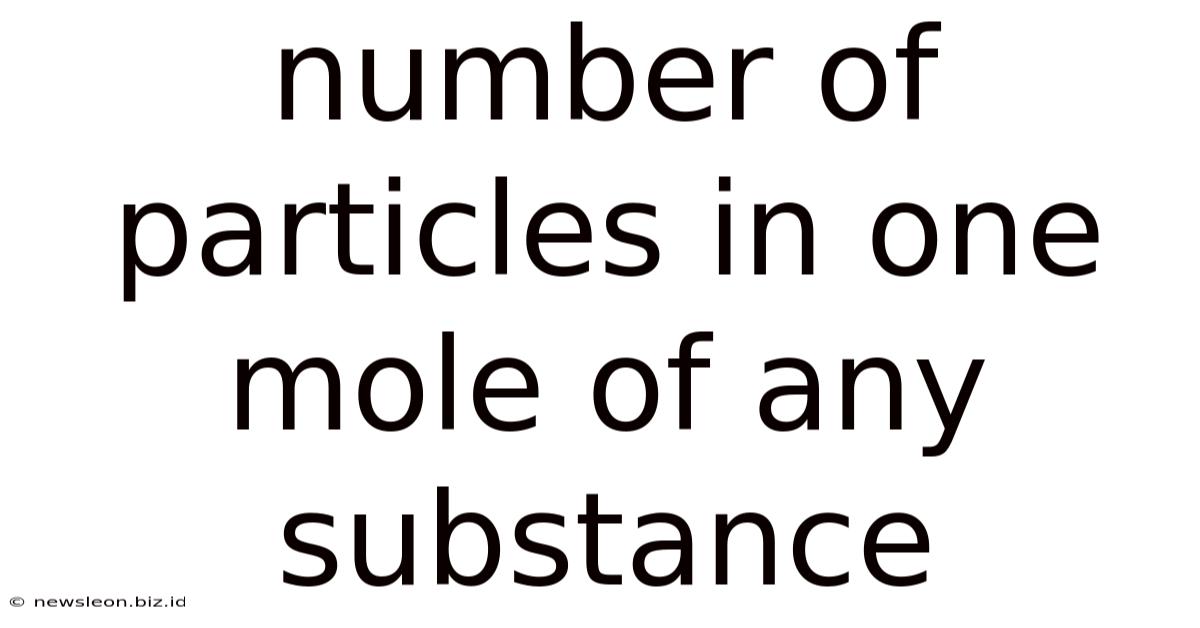 Number Of Particles In One Mole Of Any Substance