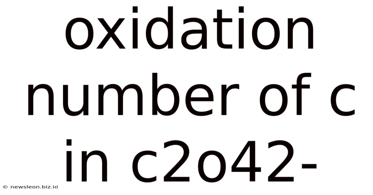 Oxidation Number Of C In C2o42-