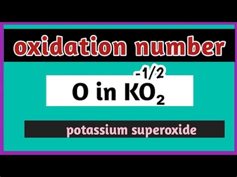 Oxidation Number Of Oxygen In Ko2