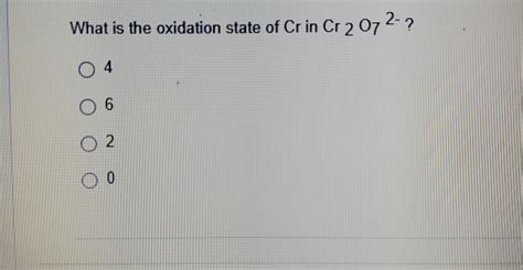 Oxidation State Of Cr In Cr2o72