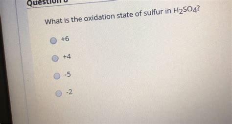 Oxidation State Of Sulfur In H2so4