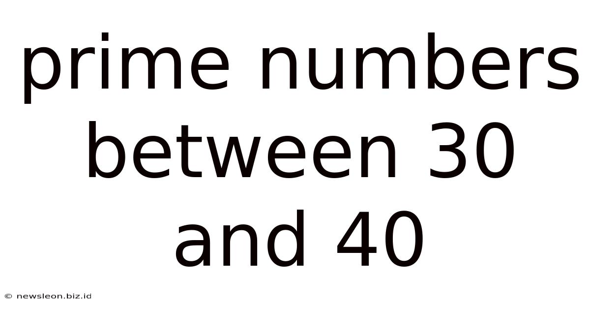 Prime Numbers Between 30 And 40