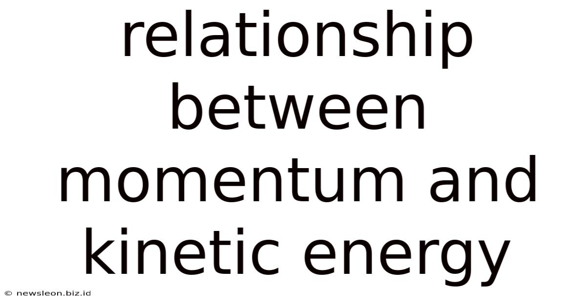Relationship Between Momentum And Kinetic Energy