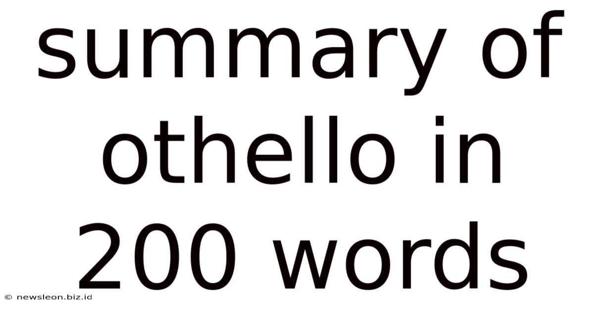 Summary Of Othello In 200 Words