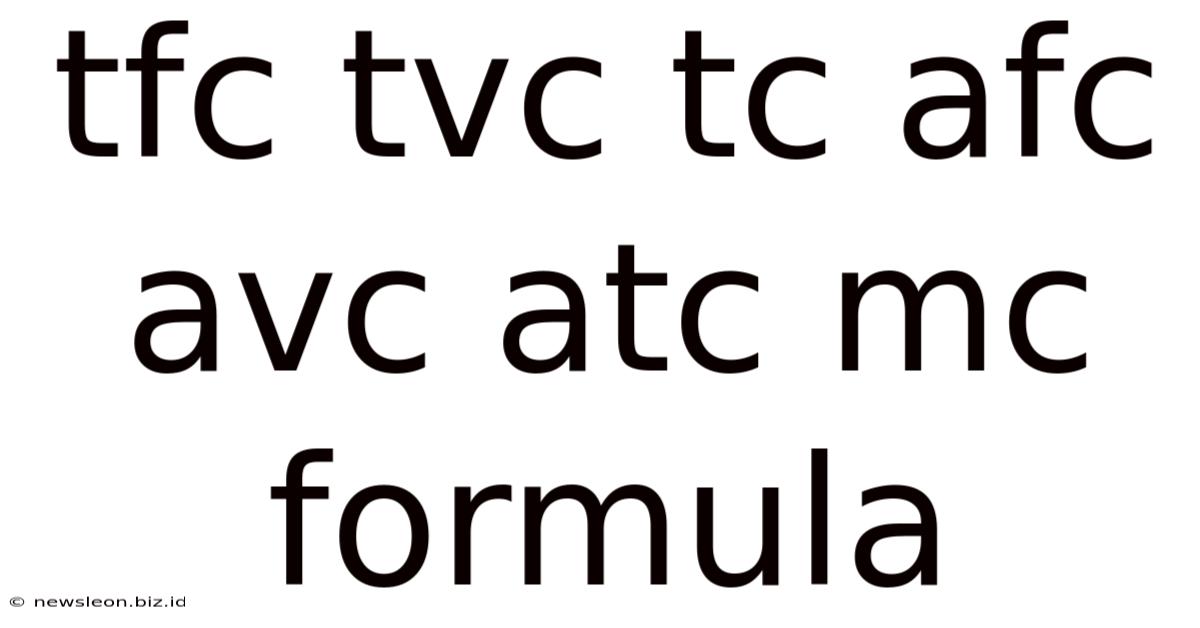 Tfc Tvc Tc Afc Avc Atc Mc Formula