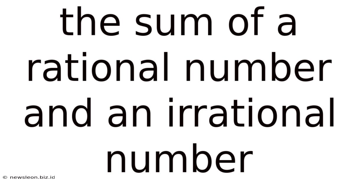 The Sum Of A Rational Number And An Irrational Number