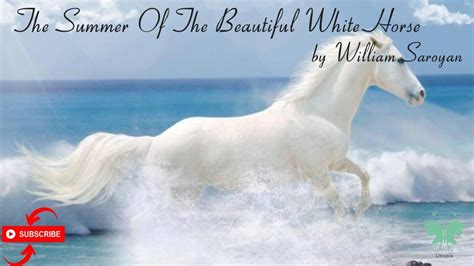 The Summer Of The Beautiful White Horse