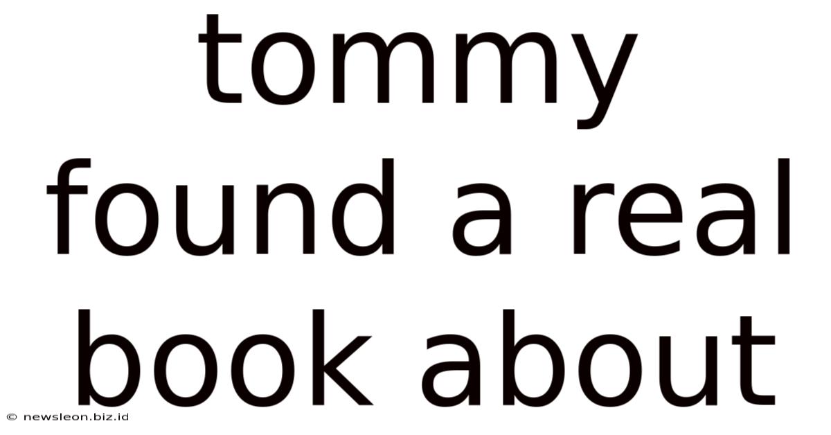 Tommy Found A Real Book About