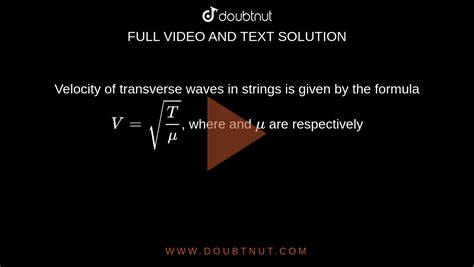 Velocity Equals Square Root Of Tension Over Mu