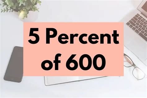 What Is 5 Percent Of 600