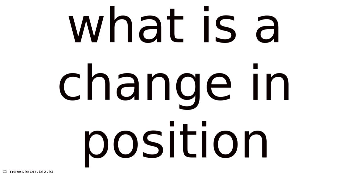What Is A Change In Position