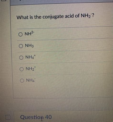 What Is The Conjugate Acid Of Nh2