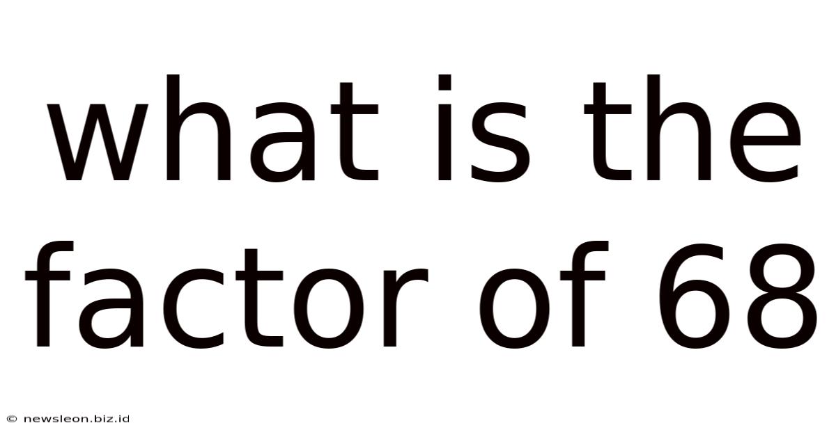What Is The Factor Of 68