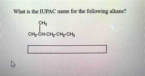 What Is The Iupac Name For The Following Alkane