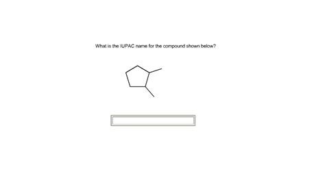 What Is The Iupac Name Of The Compound Shown Below