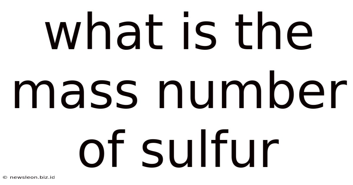 What Is The Mass Number Of Sulfur