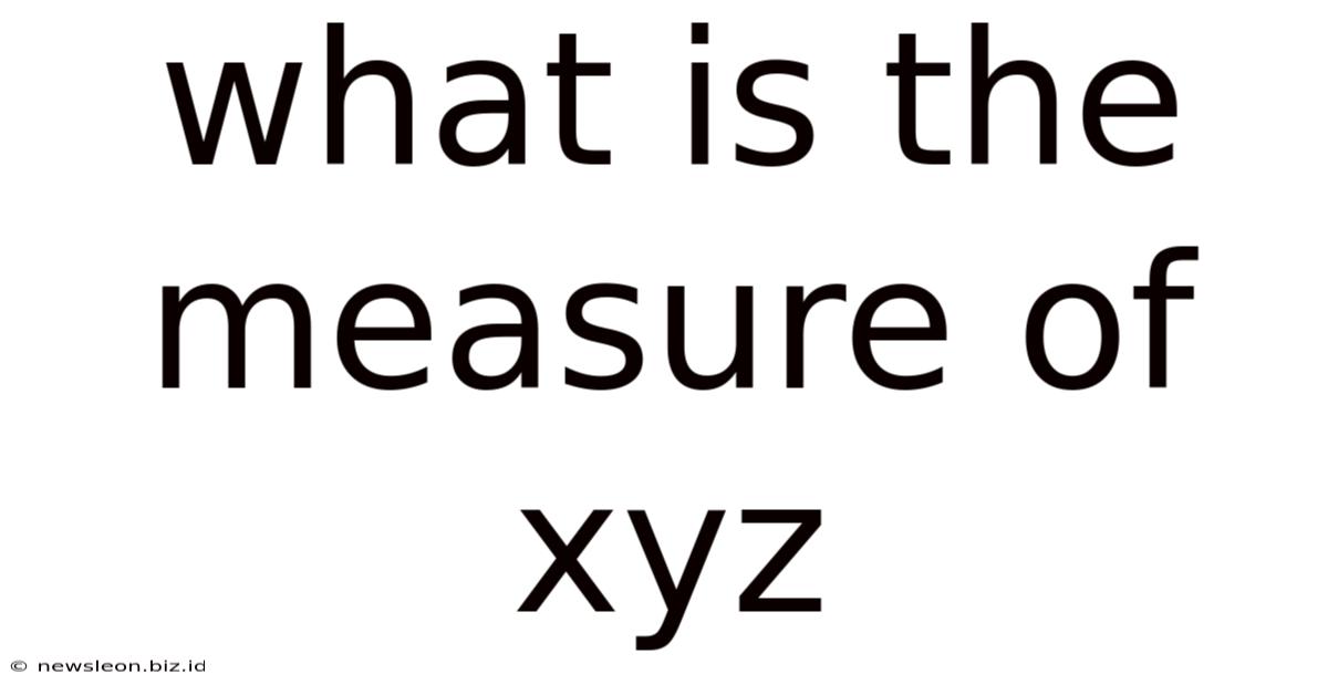 What Is The Measure Of Xyz