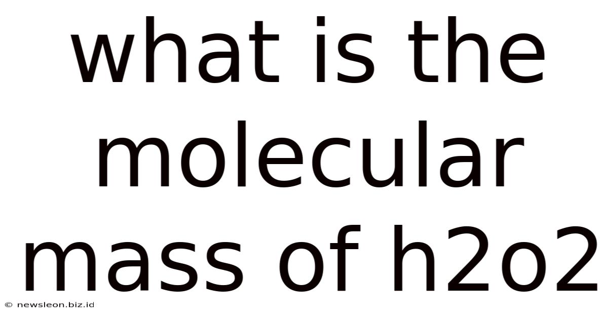 What Is The Molecular Mass Of H2o2