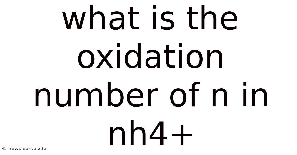 What Is The Oxidation Number Of N In Nh4+